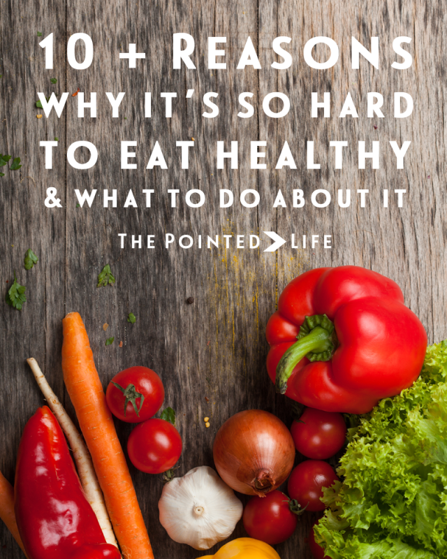 10-Reasons-Why-It-is-Hard-to-Eat-Healthy