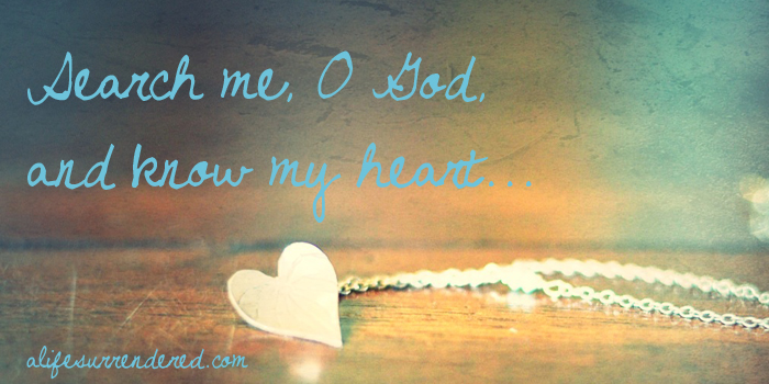 Search me, O God [Dream Again Day 19]