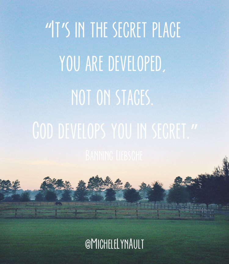 It is in the Secret Place